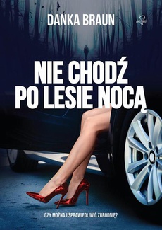 The cover of the book titled: Nie chodź po lesie nocą