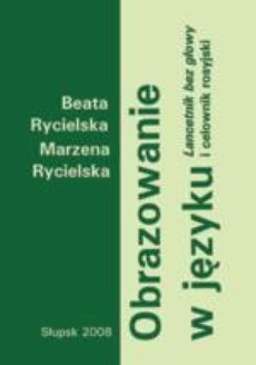 The cover of the book titled: Obrazowanie w języku. "Lancetnik bez głowy" i celownik rosyjski
