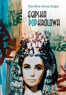 The cover of the book titled: Egipska popkrólowa