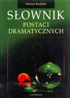 The cover of the book titled: Słownik postaci dramatycznych