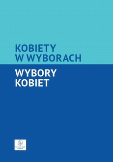 The cover of the book titled: Kobiety w wyborach. Wybory kobiet