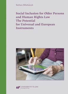 The cover of the book titled: Social Inclusion for Older Persons and Human Rights Law. The Potential for Universal and European Instruments
