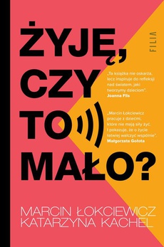 The cover of the book titled: Żyję, czy to mało?