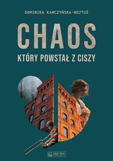 Okładka książki o tytule: Chaos, który powstał z ciszy