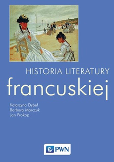 The cover of the book titled: Historia literatury francuskiej