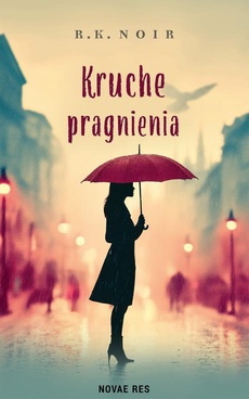 Okładka książki o tytule: Kruche pragnienia