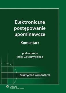 Обложка книги под заглавием:Elektroniczne postępowanie upominawcze. Komentarz
