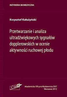 The cover of the book titled: Przetwarzanie i analiza ultradźwiękowych sygnałów dopplerowskich w ocenie aktywności ruchowej płodu