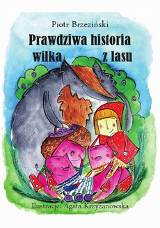 Обкладинка книги з назвою:Prawdziwa historia wilka z lasu”