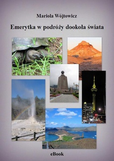 The cover of the book titled: Emerytka w podróży dookoła świata