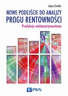 The cover of the book titled: Nowe podejście do analizy progu rentowności