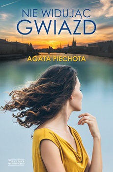 The cover of the book titled: Nie widując gwiazd