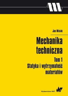 The cover of the book titled: Mechanika techniczna Tom 1