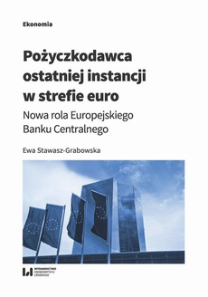 The cover of the book titled: Pożyczkodawca ostatniej instancji w strefie euro