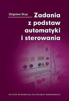 The cover of the book titled: Zadania z podstaw automatyki i sterowania