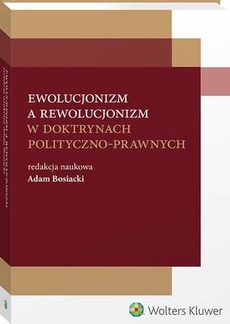 Обкладинка книги з назвою:Ewolucjonizm a rewolucjonizm w doktrynach polityczno-prawnych