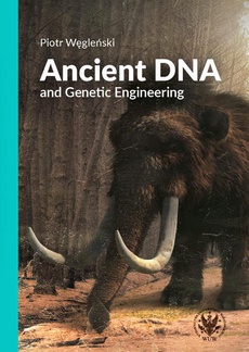 Обложка книги под заглавием:Ancient DNA and Genetic Engineering