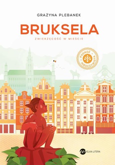 Обложка книги под заглавием:Bruksela. Zwierzęcość w mieście