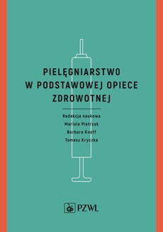 The cover of the book titled: Pielęgniarstwo w podstawowej opiece zdrowotnej