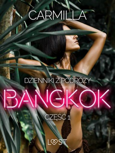 Okładka książki o tytule: Dzienniki z podróży cz.1: Bangkok – opowiadanie erotyczne