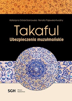 The cover of the book titled: TAKAFUL Ubezpieczenia muzułmańskie