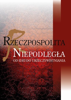 Обложка книги под заглавием:Rzeczpospolita niepodległa
