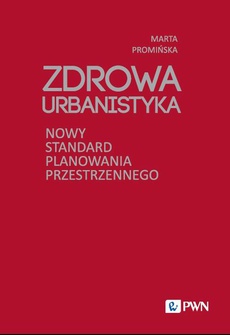The cover of the book titled: Zdrowa Urbanistyka