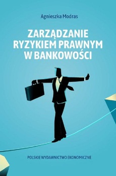 The cover of the book titled: Zarządzanie ryzykiem prawnym w bankowości