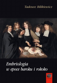 Okładka książki o tytule: Embriologia w epoce baroku i rokoko