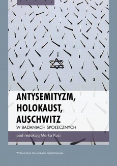 Обкладинка книги з назвою:Antysemityzm, Holokaust, Auschwitz w badaniach społecznych