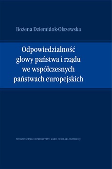 Okładka książki o tytule: Odpowiedzialność głowy państwa i rządu we współczesnych państwach europejskich