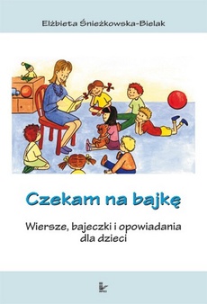 The cover of the book titled: Czekam na bajkę