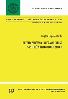 Okładka książki o tytule: Bezpieczeństwo i niezawodność systemów hydrologicznych. Zeszyt "Inżynieria Środowiska" nr 69