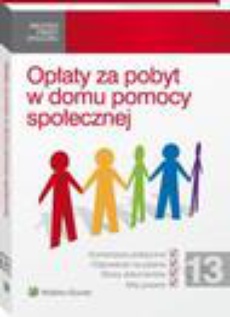 The cover of the book titled: Opłaty za pobyt w domu pomocy społecznej
