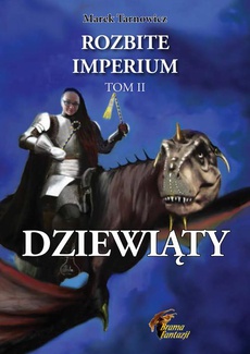 The cover of the book titled: Dziewiąty. Rozbite imperium 2