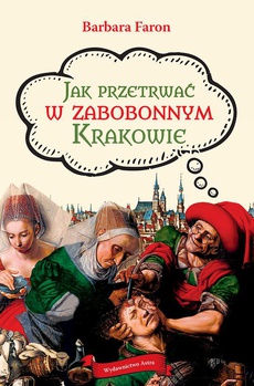 Обложка книги под заглавием:Jak przetrwać w zabobonnym Krakowie