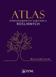 The cover of the book titled: Atlas sproszkowanych substancji roślinnych