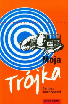 The cover of the book titled: Moja Trójka