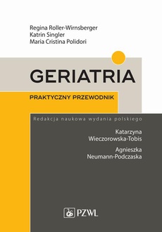The cover of the book titled: Geriatria. Praktyczny przewodnik