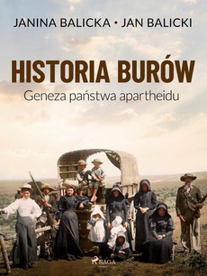 Okładka książki o tytule: Historia Burów. Geneza państwa apartheidu