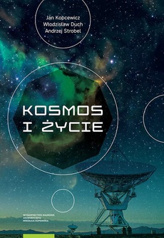 The cover of the book titled: Kosmos i życie