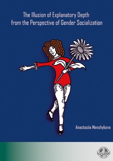 The cover of the book titled: The Illusion of Explanatory Depth from the Perspective of Gender Socialization