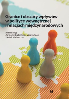 Обкладинка книги з назвою:Granice i obszary wpływów w polityce wewnętrznej i relacjach międzynarodowych