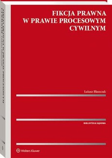 The cover of the book titled: Fikcja prawna w prawie procesowym cywilnym