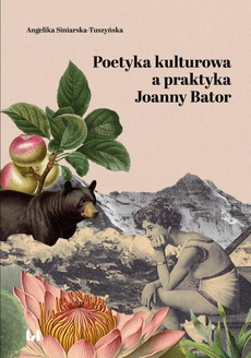 Обложка книги под заглавием:Poetyka kulturowa a praktyka Joanny Bator
