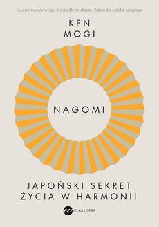 Okładka książki o tytule: Nagomi Japoński sekret życia w harmonii