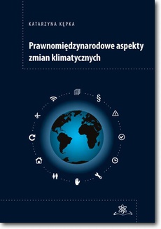 The cover of the book titled: Prawnomiędzynarodowe aspekty zmian klimatycznych