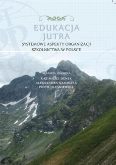 The cover of the book titled: Edukacja Jutra. Systemowe aspekty organizacji szkolnictwa w Polsce