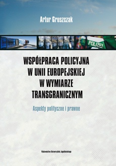 Обложка книги под заглавием:Współpraca policyjna w Unii Europejskiej w wymiarze transgranicznym