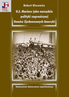 Обложка книги под заглавием:U.S. Marines jako narzędzie polityki zagranicznej Stanów Zjednoczonych